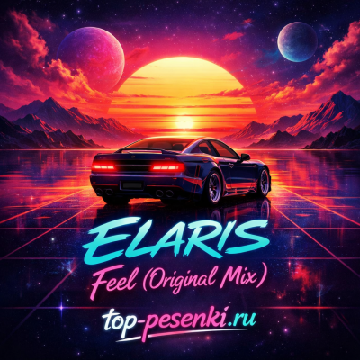 ELARIS - Feel (Original Mix)